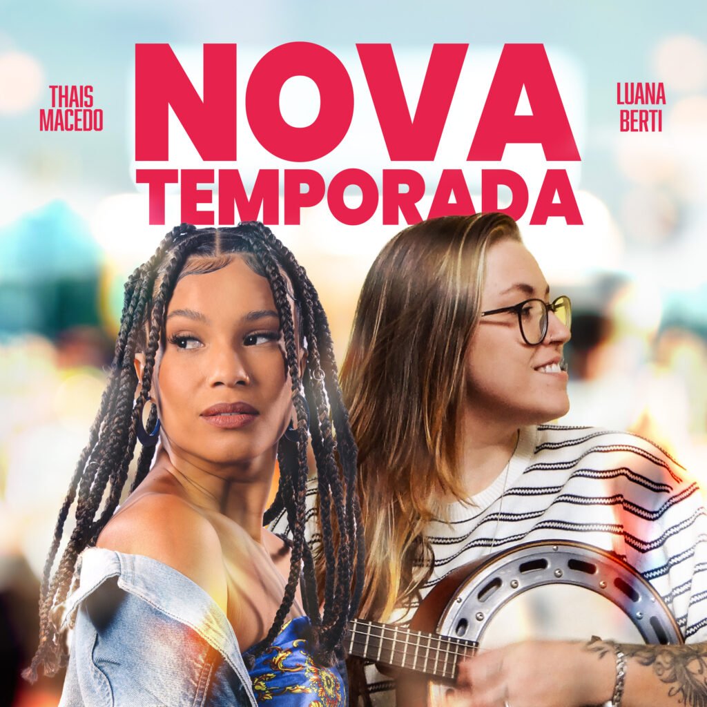 Luana Berti e Thais Macedo lançam o single “Nova Temporada”