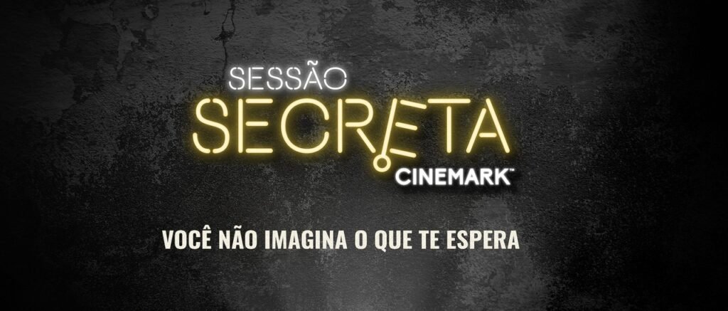 "Sessão Secreta" da Cinemark exibe filme antes da estreia em outubro