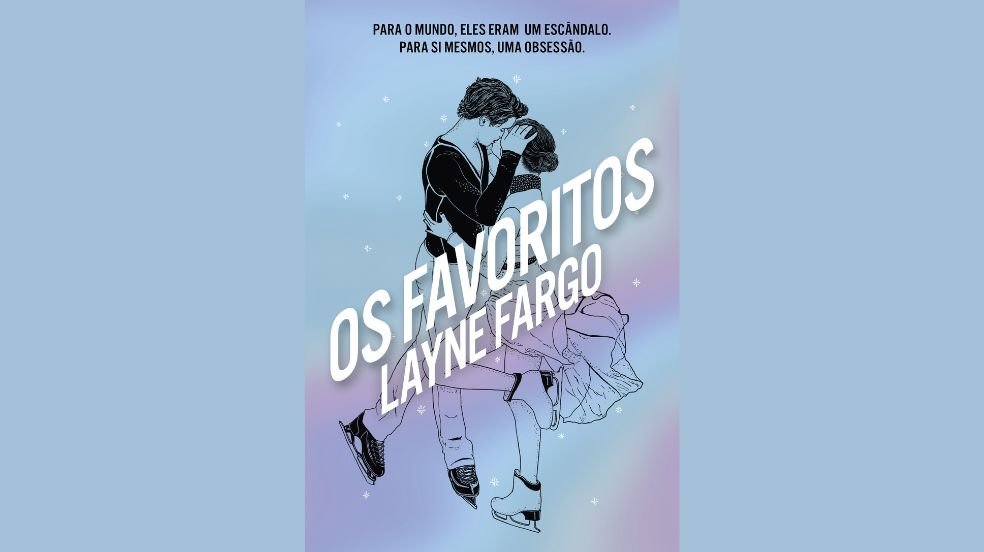 "Os Favoritos": Layne Fargo traz amor e obsessão no mundo da patinação