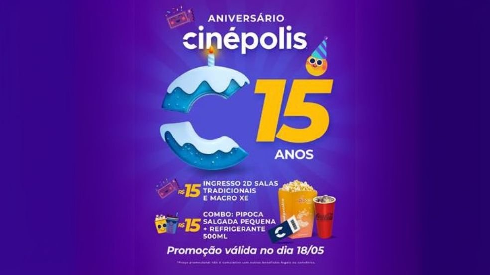 Cinépolis celebra 15 anos com ingressos e combo por R$ 15 neste domingo

