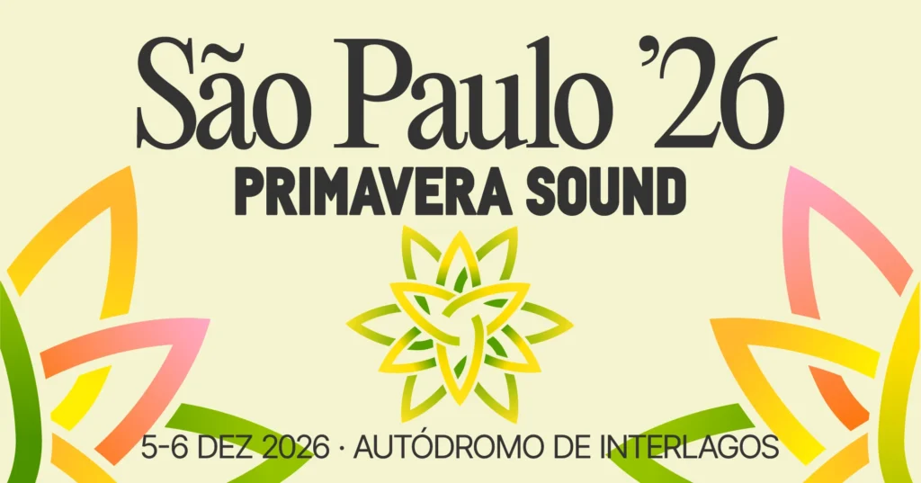Primavera Sound revisita sua trajetória no Brasil e movimenta expectativas para retorno em 2026